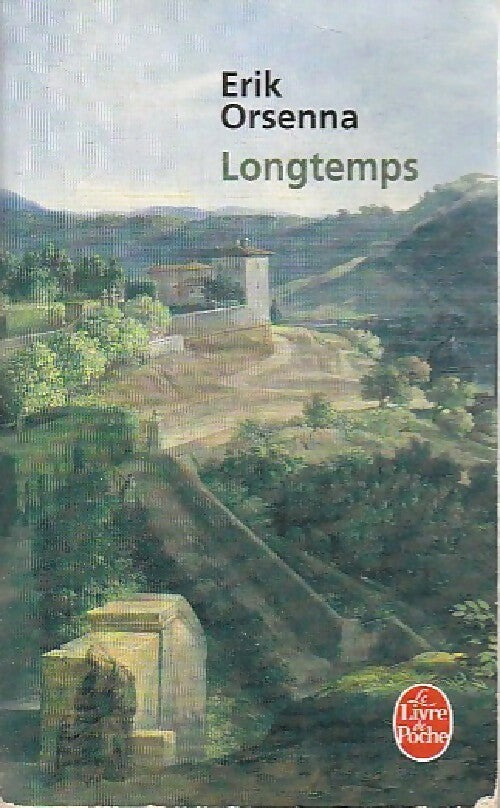 Longtemps - Erik Orsenna - Livre