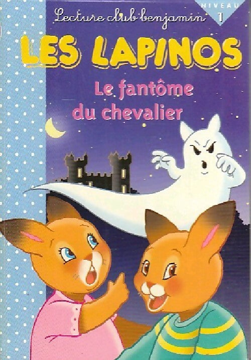 Livrenpoche : Les lapinos : Le fantôme du chevalier - Jacqueline Pierre - Livre
