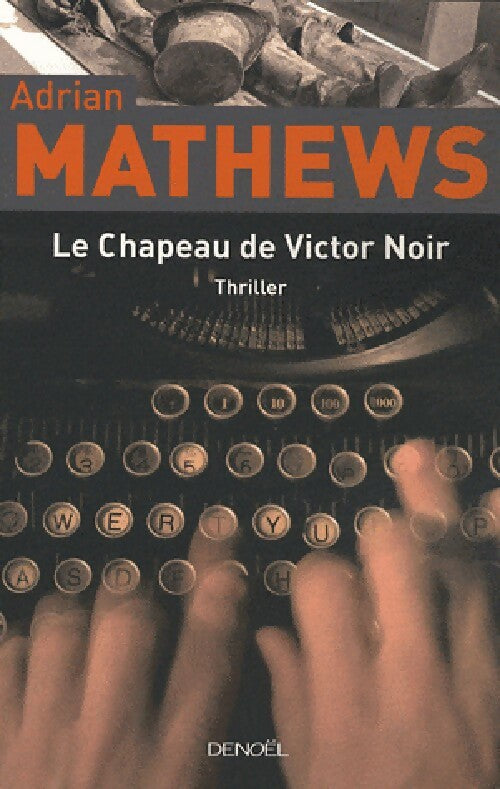 Livrenpoche : Le chapeau de Victor Noir - Adrian Mathews - Livre