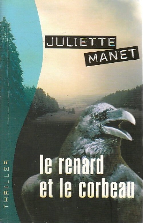 Livrenpoche : Le renard et le corbeau - Juliette Manet - Livre