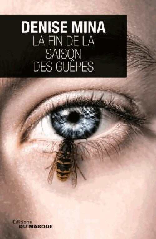 Livrenpoche : La fin de la saison des guêpes - Denise Mina - Livre