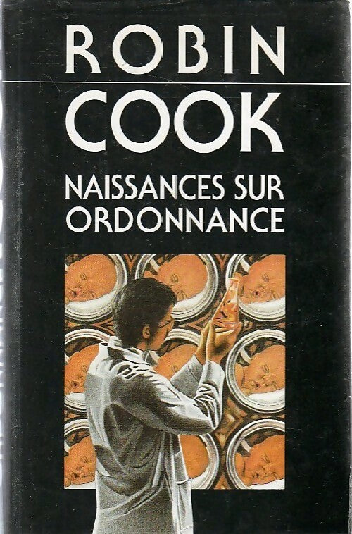 Livrenpoche : Naissances sur ordonnance - Robin Cook - Livre