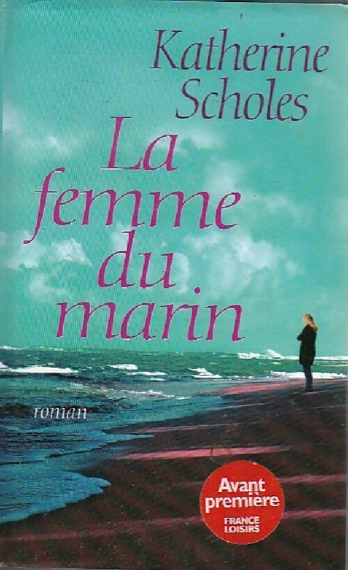 Livrenpoche : La femme du marin - Katherine Scholes - Livre