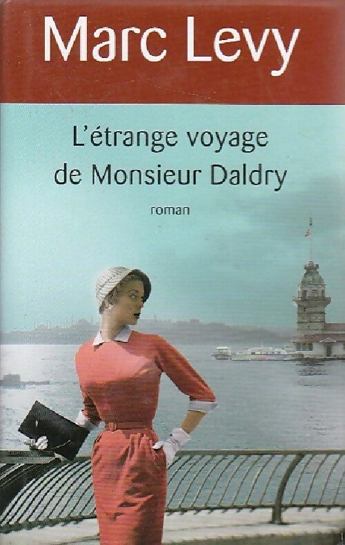 Livrenpoche : L'étrange voyage de Monsieur Daldry - Levy Marc - Livre