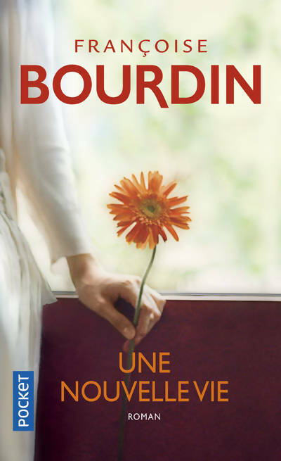 Livrenpoche : Une nouvelle vie - Françoise Bourdin - Livre