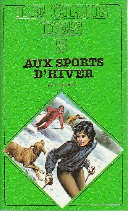 Livrenpoche : Le Club des Cinq aux sports d'hiver - Collectif, Enid Blyton - Livre