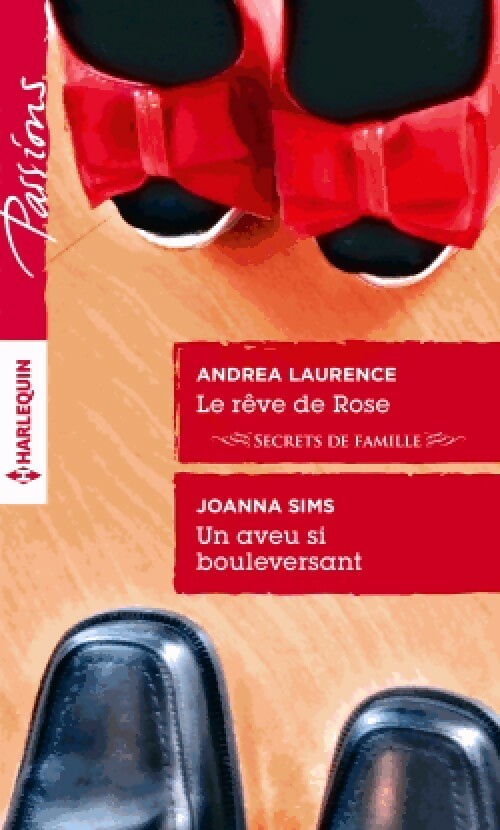 Livrenpoche : Le rêve de Rose / Un aveu si bouleversant - Andrea Laurence, Joanna Sims - Livre