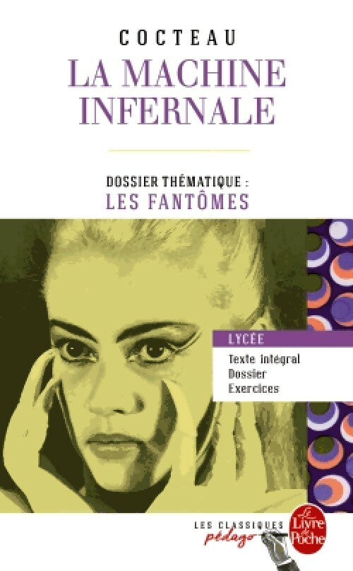 Livrenpoche : La machine infernale (Edition pédagogique) - Jean Cocteau - Livre