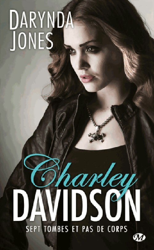 Charley Davidson Tome VII : Sept tombes et pas de corps - Darynda Jones - Livre