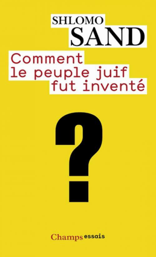 Livrenpoche : Comment le peuple juif fut inventé - Shlomo Sand - Livre