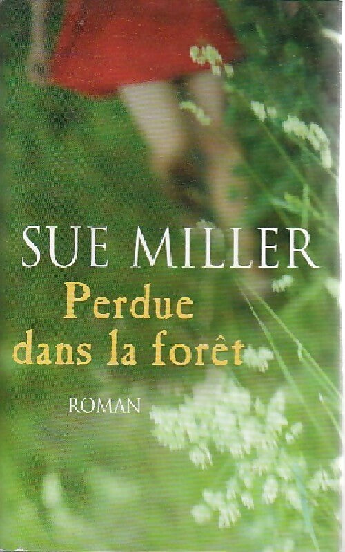 Livrenpoche : Perdue dans la forêt - Sue Miller - Livre