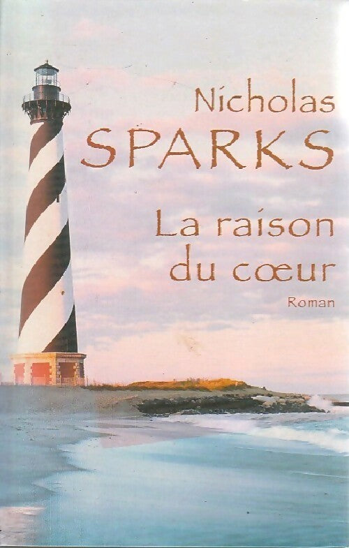 Livrenpoche : La raison du coeur - Nicholas Sparks - Livre