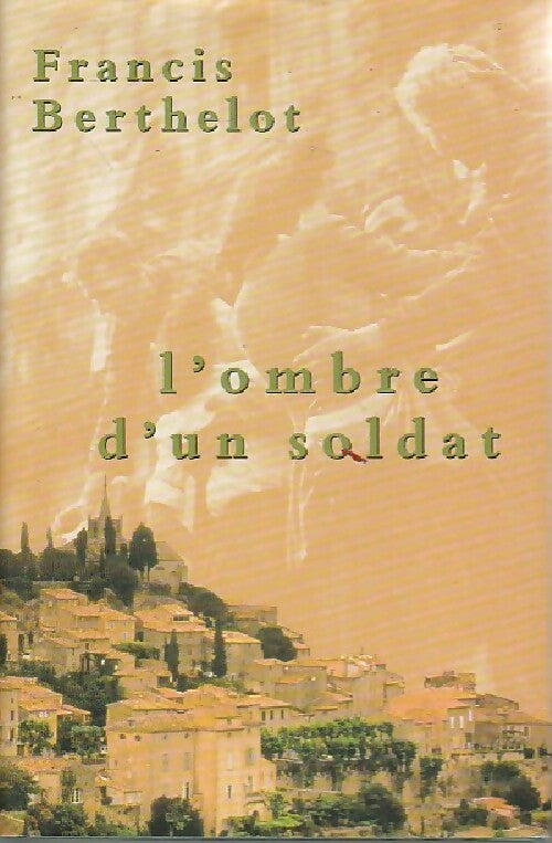 Livrenpoche : L'ombre d'un soldat - Francis Berthelot - Livre