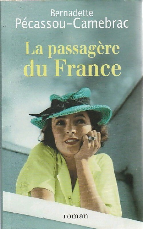Livrenpoche : La passagère du France - Bernadette Pécassou-Camebrac - Livre