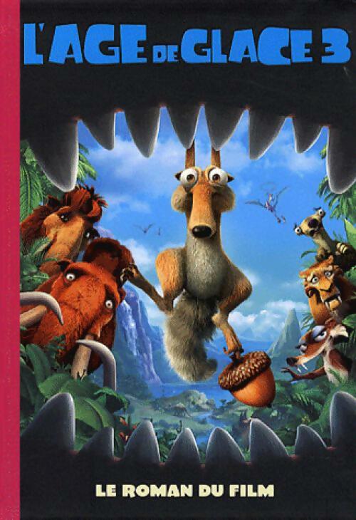 Livrenpoche : L'âge de glace 3. Le roman du film - Inconnu - Livre