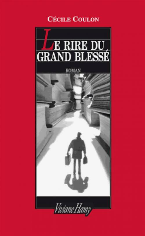 Livrenpoche : Le rire du grand blessé - Cécile Coulon - Livre
