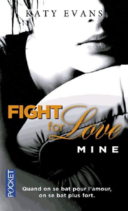 Livrenpoche : Fight for love Tome II : Mine - Katy Evans - Livre