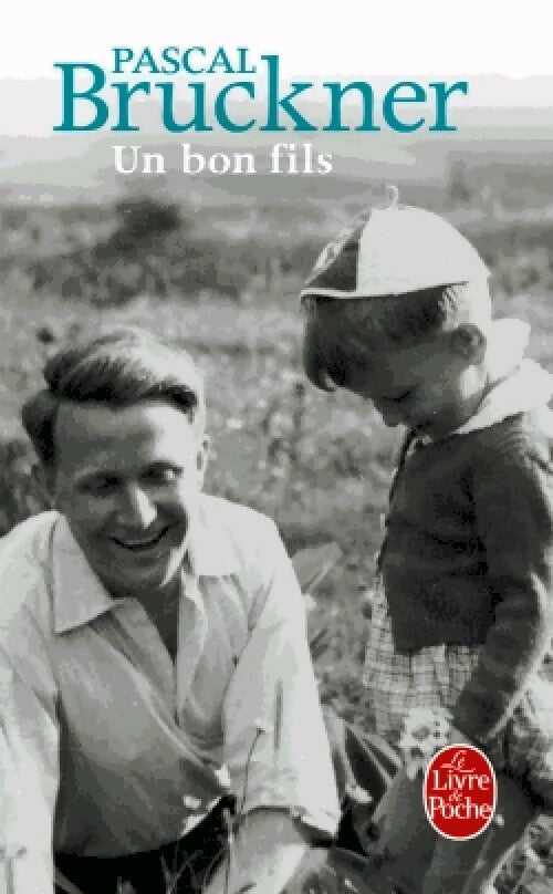 Livrenpoche : Un bon fils - Pascal Bruckner - Livre