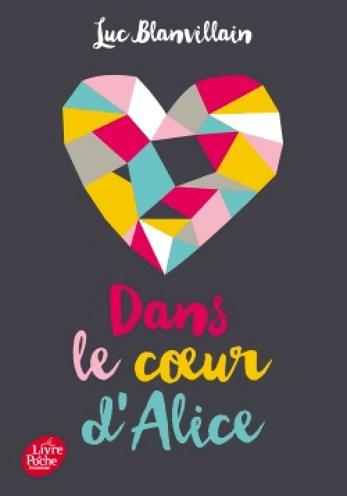 Livrenpoche : Dans le coeur d'Alice - Francis Blanvillain - Livre