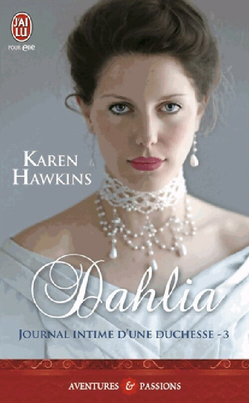 Livrenpoche : Journal intime d'une duchesse Tome III : Dahlia - Karen Hawkins - Livre