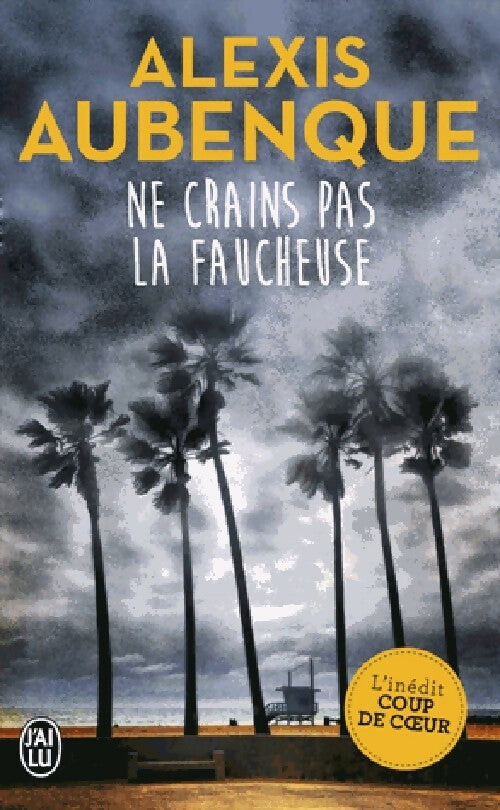 Livrenpoche : Ne crains pas la faucheuse - Alexis Aubenque - Livre
