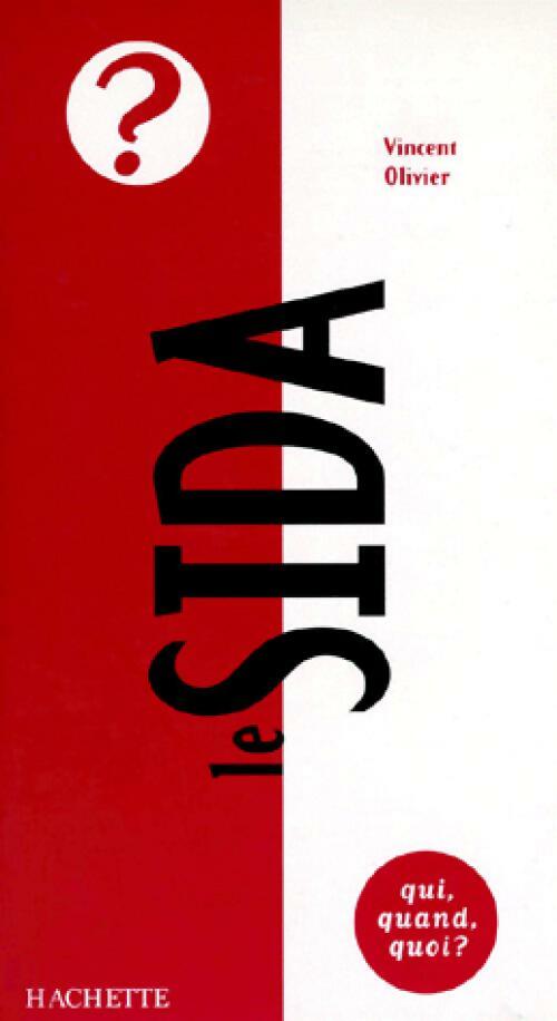 Livrenpoche : Le S.I.D.A. - Vincent Olivier - Livre