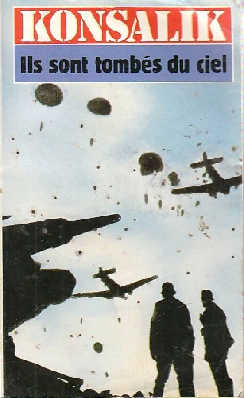 Livrenpoche : Ils sont tombés du ciel (Renate) - Heinz G. Konsalik - Livre