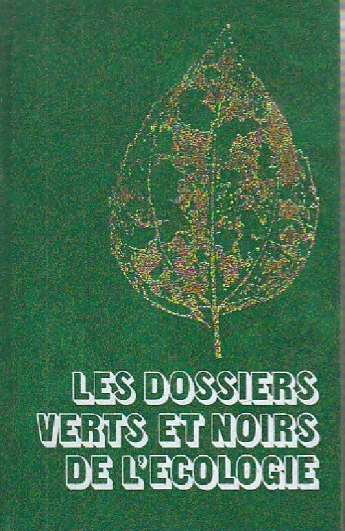 Livrenpoche : Les dossiers verts et noirs de l'écologie Tome III : Combats pour la vie - Jean-Jacques Barloy - Livre