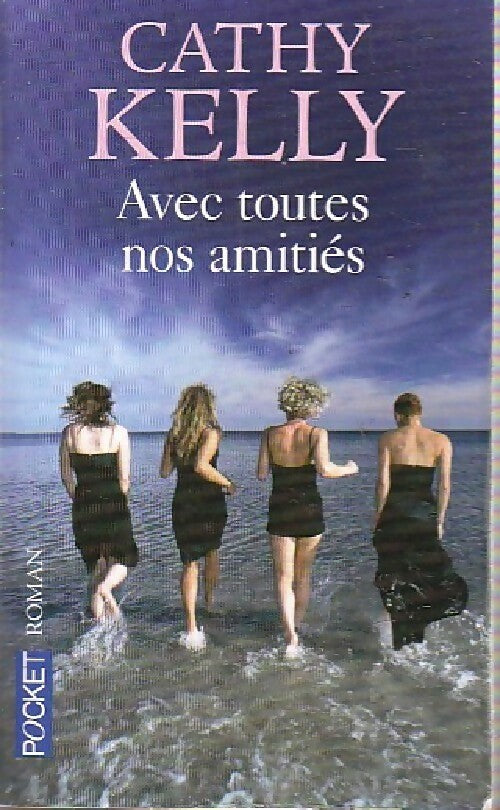 Livrenpoche : Avec toutes nos amitiés - Cathy Kelly - Livre