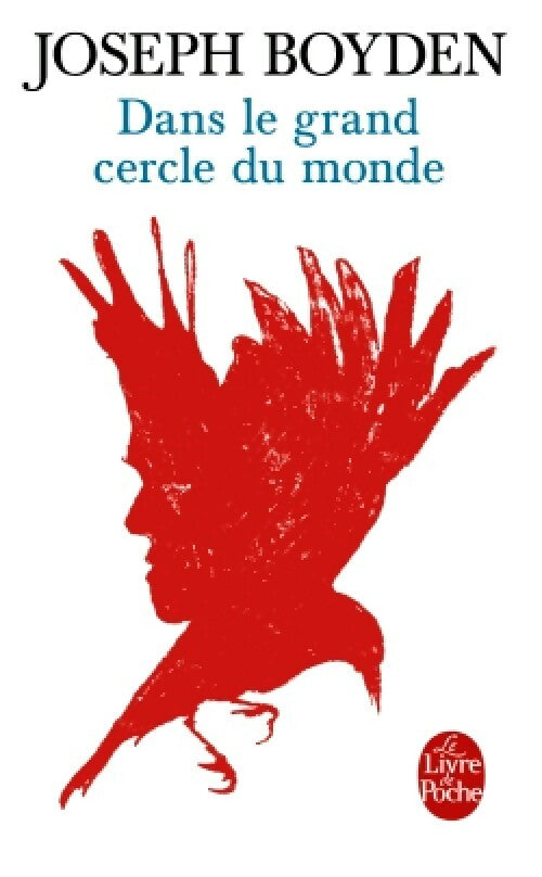 Livrenpoche : Dans le grand cercle du monde - Joseph Boyden - Livre