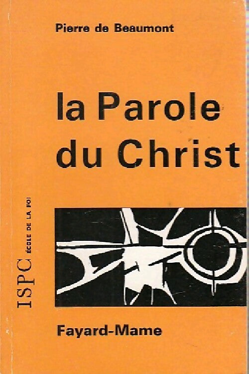 Livrenpoche : La parole du Christ - Pierre De Beaumont - Livre