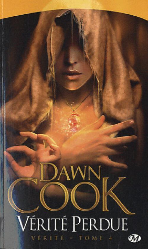 Vérité Tome IV : Vérité perdue - Dawn Cook - Livre