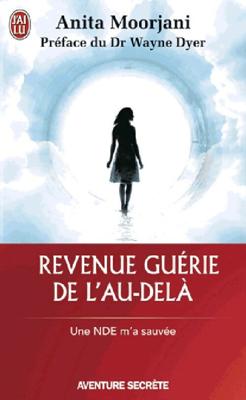 Livrenpoche : Revenue guérie de l'au-delà - Anita Moorjani - Livre