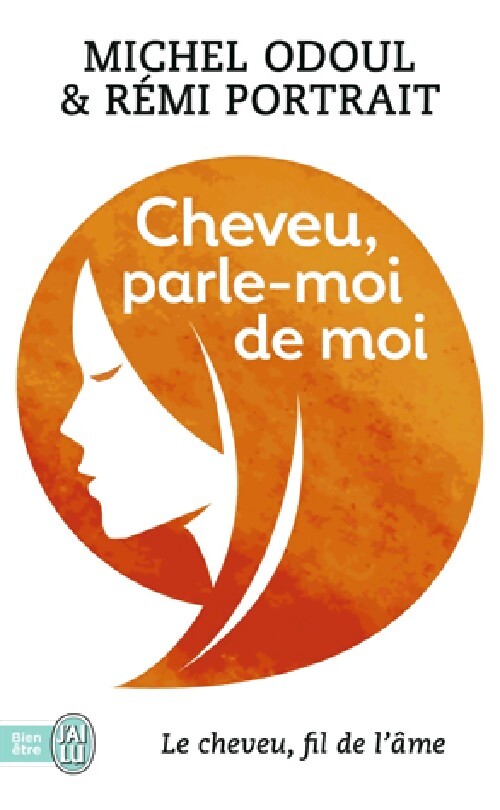 Cheveu, parle-moi de moi - Michel Odoul, Rémy Portrait - Livre