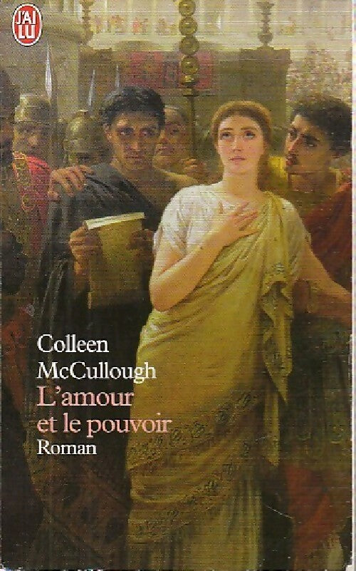 Livrenpoche : Les maîtres de Rome Tome I : L'amour et le pouvoir - Colleen McCullough - Livre