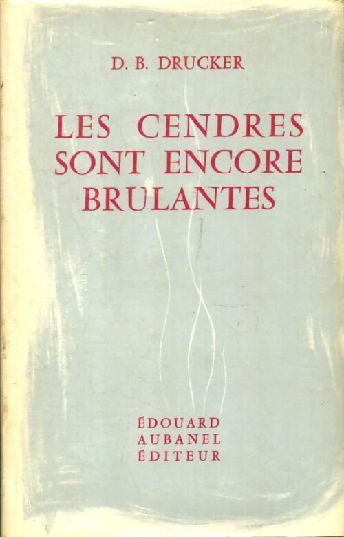 Livrenpoche : Les cendres sont encore brûlantes - D.B. Drucker - Livre