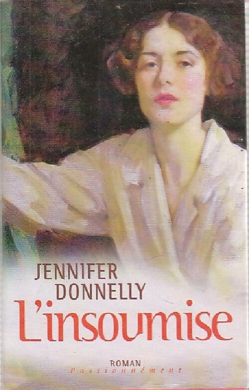 Livrenpoche : L'insoumise - Jennifer Donnelly - Livre