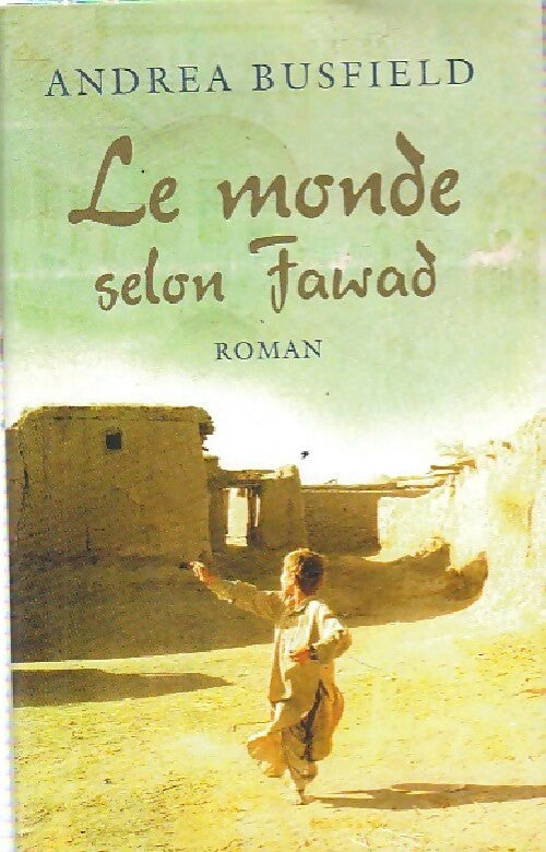 Livrenpoche : Le monde selon Fawad - Andréa Busfield - Livre