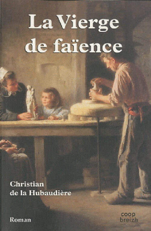 Livrenpoche : La vierge de faïence - Christian De la Hubaudière - Livre