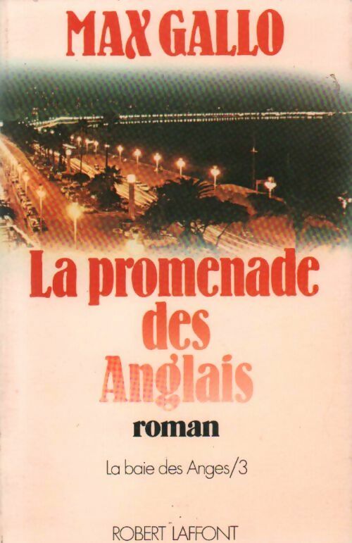 Livrenpoche : La baie des anges Tome IV : La promenade des anglais - Max Gallo - Livre