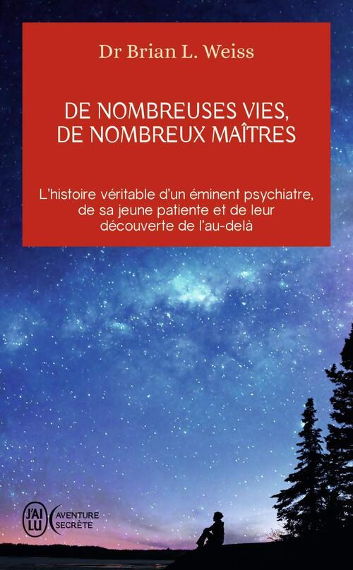 De nombreuses vies, de nombreux maîtres - Brian L. Weiss - Livre