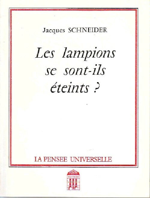 Livrenpoche : Les lampions se sont-ils éteints ? - Jacques Schneider - Livre