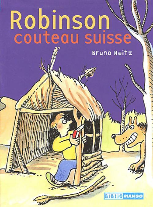Livrenpoche : Robinson couteau suisse - Bruno Heitz - Livre
