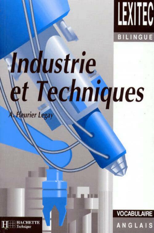 Livrenpoche : Industrie et techniques - A. Fleurier Legay - Livre