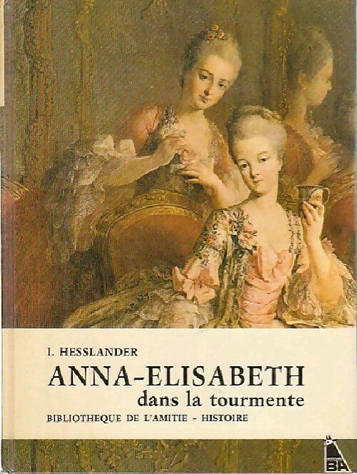 Livrenpoche : Anna-Elisabeth dans la tourmente - I. Hesslander - Livre