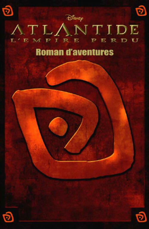 Livrenpoche : Atlantide, l'empire perdu - Walt Disney - Livre