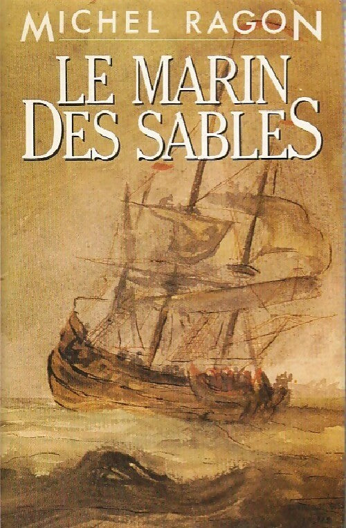 Livrenpoche : Le marin des sables - Michel Ragon - Livre