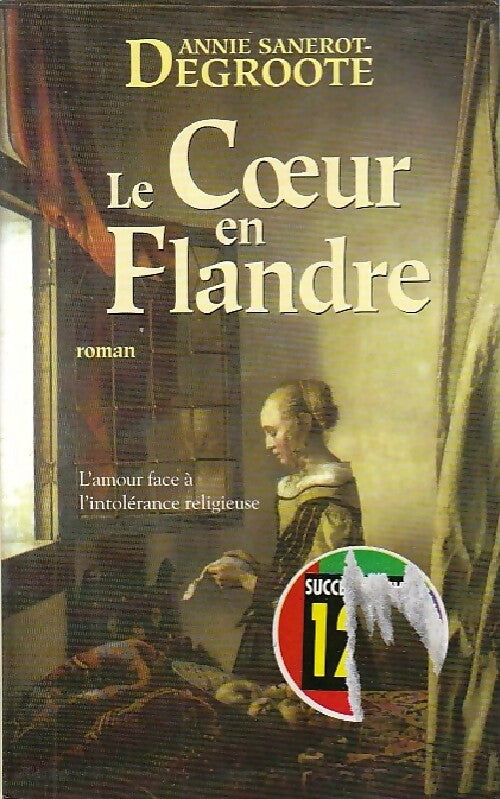 Le coeur en Flandre - Annie Sanerote-Degroote - Livre