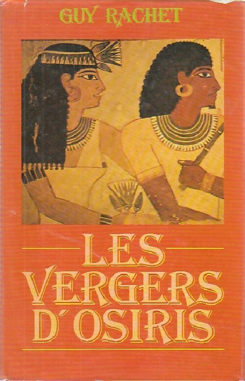Livrenpoche : Les vergers d'Osiris - Guy Rachet - Livre