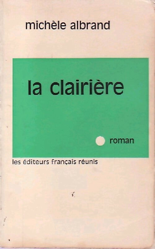 Livrenpoche : La clairière - Michèle Albrand - Livre